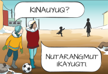 Akhauukhaiyi Takuyakturpagaa!